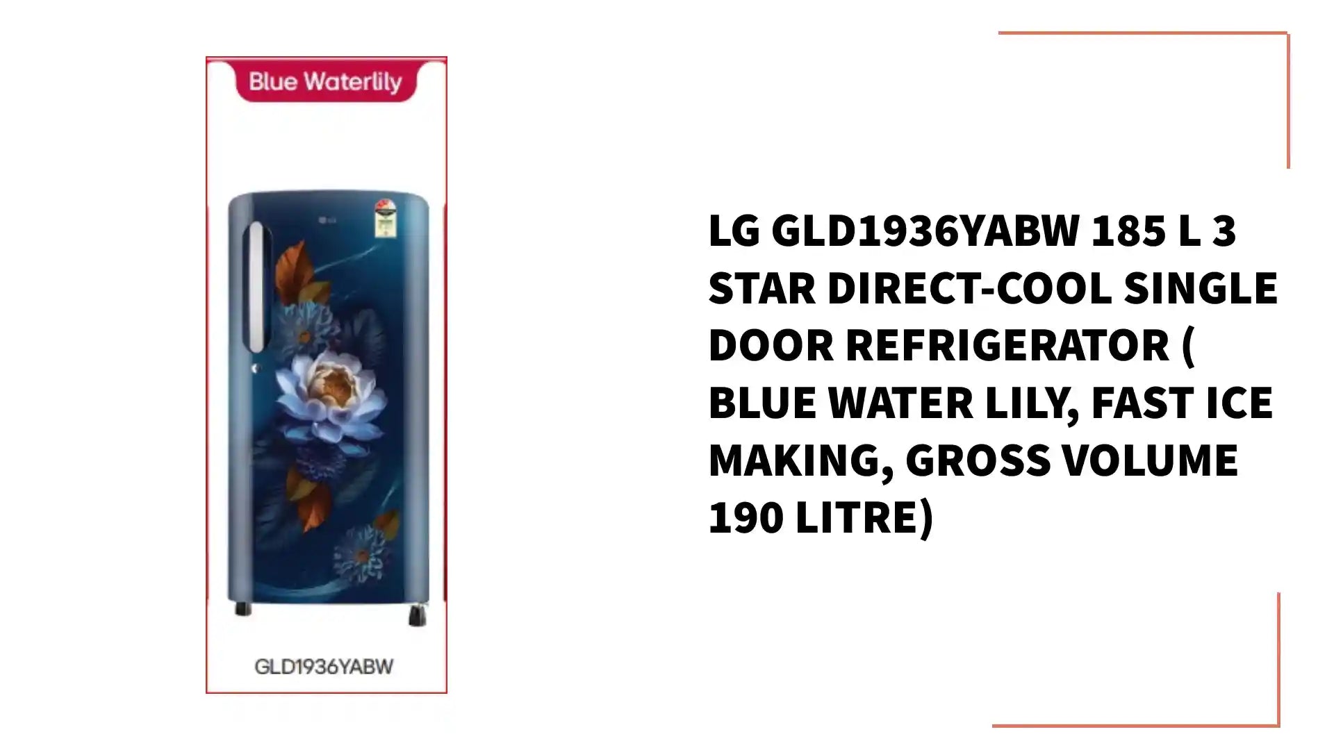 LG GLD1936YABW 185 L 3 Star Direct-Cool Single Door Refrigerator ( Blue Water Lily, Fast Ice Making, Gross Volume 190 Litre) by@Outfy