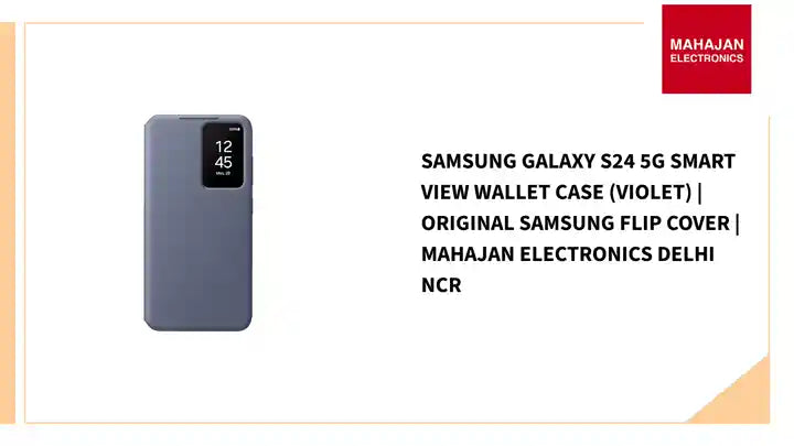 Samsung Galaxy S24 5G Smart View Wallet Case (Violet) | Original Samsung Flip Cover | Mahajan Electronics Delhi NCR by@Outfy