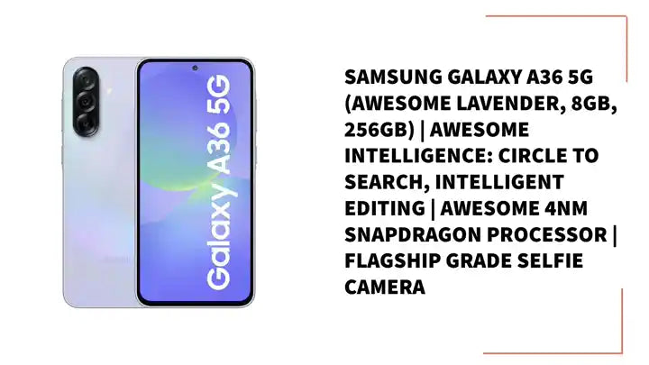 Samsung Galaxy A36 5G (Awesome Lavender, 8GB, 256GB) | Awesome Intelligence: Circle to Search, Intelligent Editing | Awesome 4nm Snapdragon Processor | Flagship Grade Selfie Camera by@Outfy
