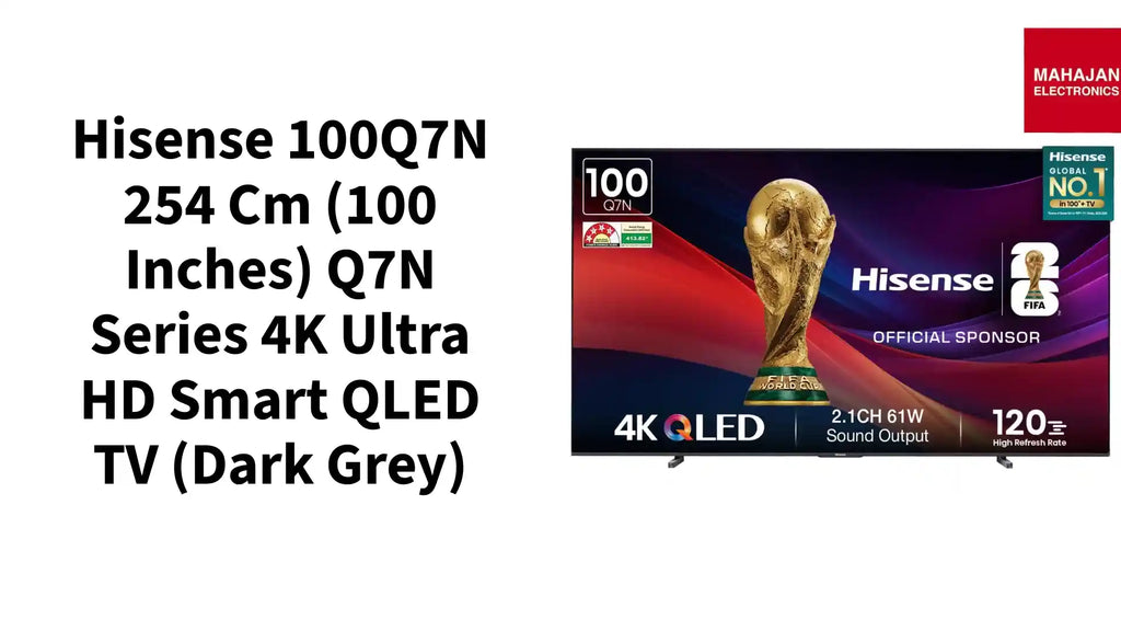 Hisense 100Q7N 254 cm (100 inches) Q7N Series 4K Ultra HD Smart QLED TV (Dark Grey) by@Outfy