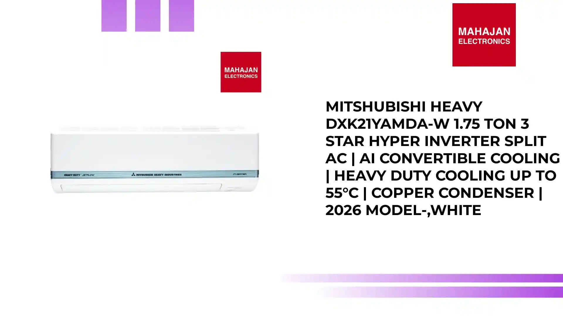 Mitshubishi Heavy DXK21YAMDA-W 1.75 Ton 3 Star Hyper Inverter Split AC | AI Convertible Cooling | Heavy Duty Cooling up to 55&deg;C | Copper Condenser | 2026 Model-,White by@Outfy