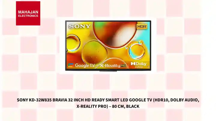 Sony KD-32W835 BRAVIA 32 Inch HD Ready Smart LED Google TV (HDR10, Dolby Audio, X-Reality PRO) &ndash; 80 cm, Black by@Outfy