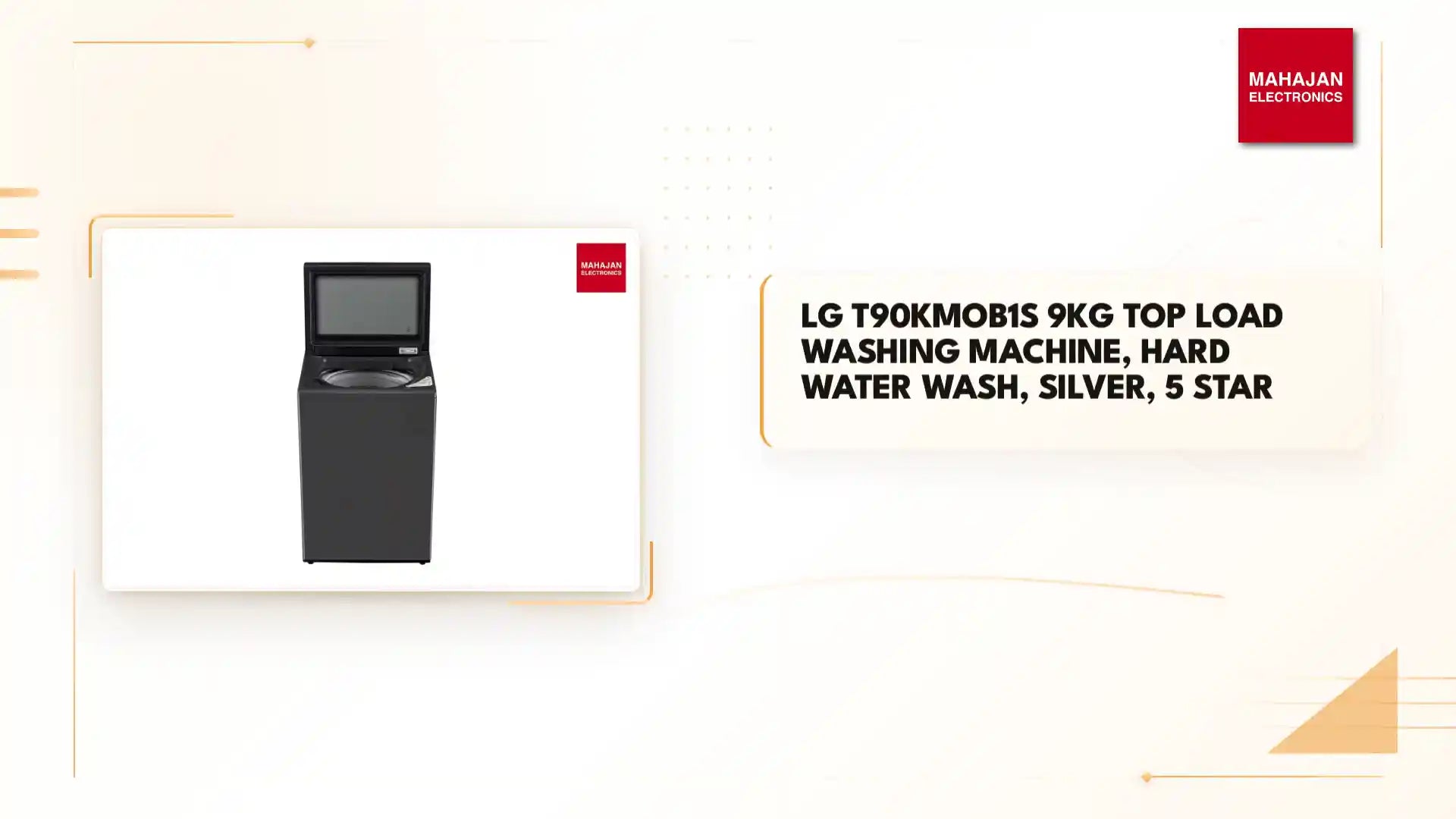 LG T90KMOB1S 9Kg Top Load Washing Machine, Hard Water Wash, Silver, 5 Star LG online mahajan electronis