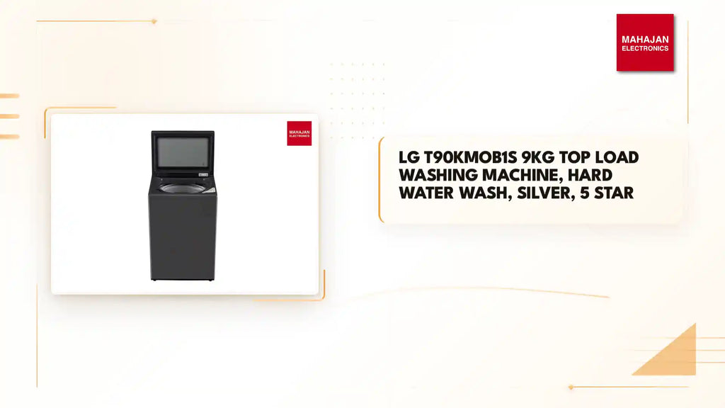 LG T90KMOB1S 9Kg Top Load Washing Machine, Hard Water Wash, Silver, 5 Star LG online mahajan electronis