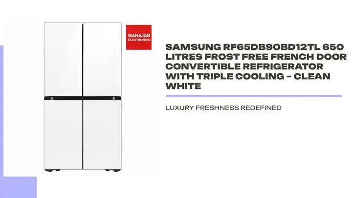Samsung RF65DB90BD12TL 650 Litres Frost Free French Door Convertible Refrigerator with Triple Cooling &ndash; Clean White by@Outfy