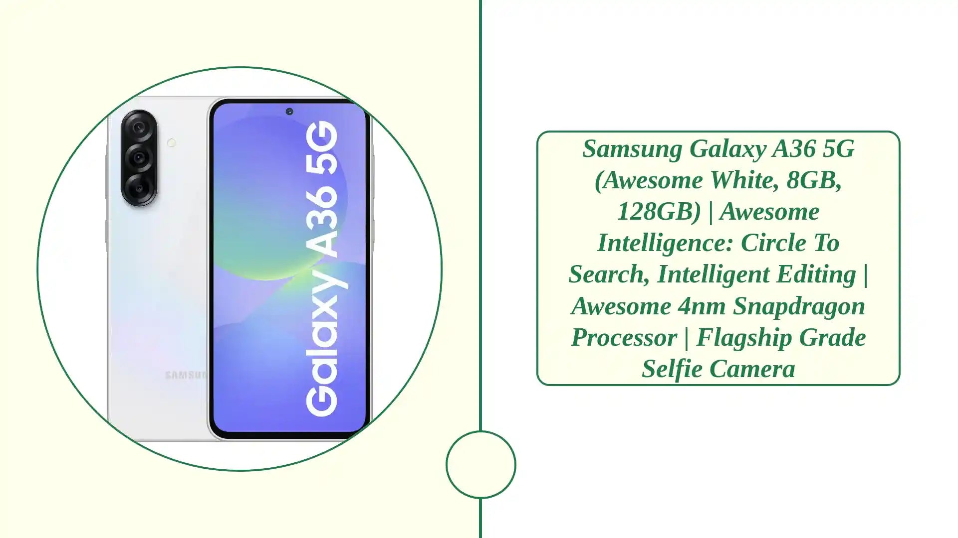 Samsung Galaxy A36 5G (Awesome White, 8GB, 128GB) | Awesome Intelligence: Circle to Search, Intelligent Editing | Awesome 4nm Snapdragon Processor | Flagship Grade Selfie Camera by@Outfy