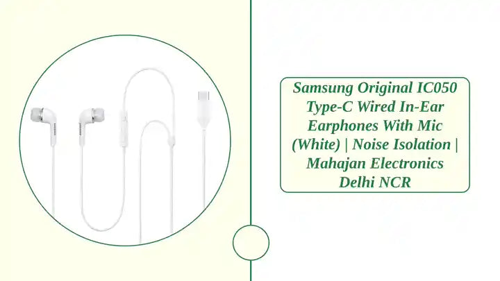 Samsung Original IC050 Type-C Wired In-Ear Earphones with Mic (White) | Noise Isolation | Mahajan Electronics Delhi NCR by@Outfy
