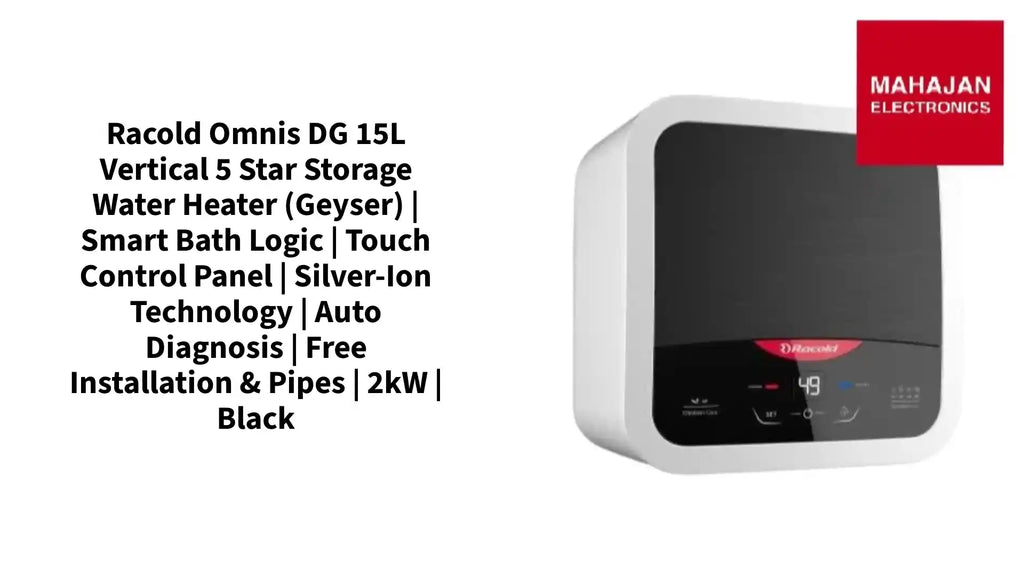 Racold Omnis DG 15L Vertical 5 Star Storage Water Heater (Geyser) | Smart Bath Logic | Touch Control Panel | Silver-Ion Technology | Auto Diagnosis | Free Installation & Pipes | 2kW | Black by@Outfy