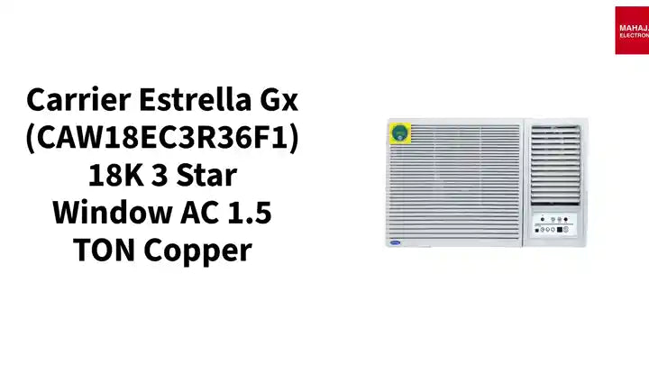 Carrier Estrella Gx (CAW18EC3R36F1) 18K 3 Star Window AC 1.5 TON Copper by@Outfy