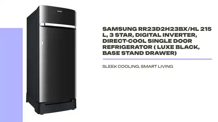 Samsung RR23D2H23BX/HL 215 L, 3 Star, Digital Inverter, Direct-Cool Single Door Refrigerator ( Luxe Black, Base Stand Drawer) by@Outfy