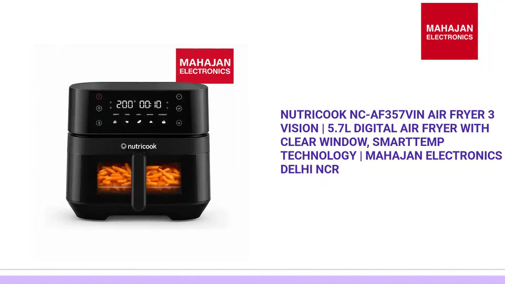 Nutricook NC-AF357VIN Air Fryer 3 VISION | 5.7L Digital Air Fryer with Clear Window, SmartTemp Technology | Mahajan Electronics Delhi NCR by@Outfy