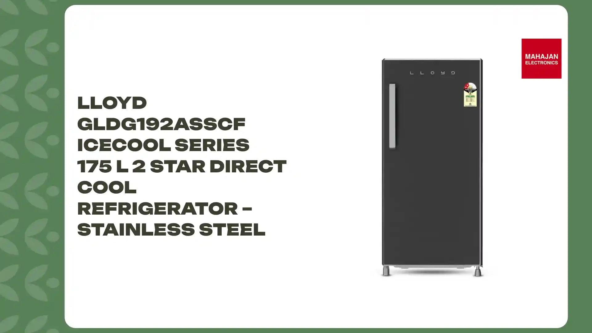 Lloyd GLDG192ASSCF Icecool Series 175 L 2 Star Direct Cool Refrigerator &ndash; Stainless Steel by@Outfy