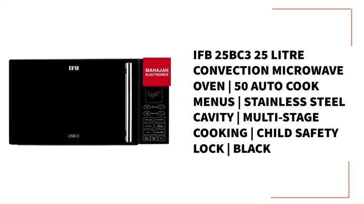 IFB 25BC3 25 Litre Convection Microwave Oven | 50 Auto Cook Menus | Stainless Steel Cavity | Multi-Stage Cooking | Child Safety Lock | Black by@Outfy