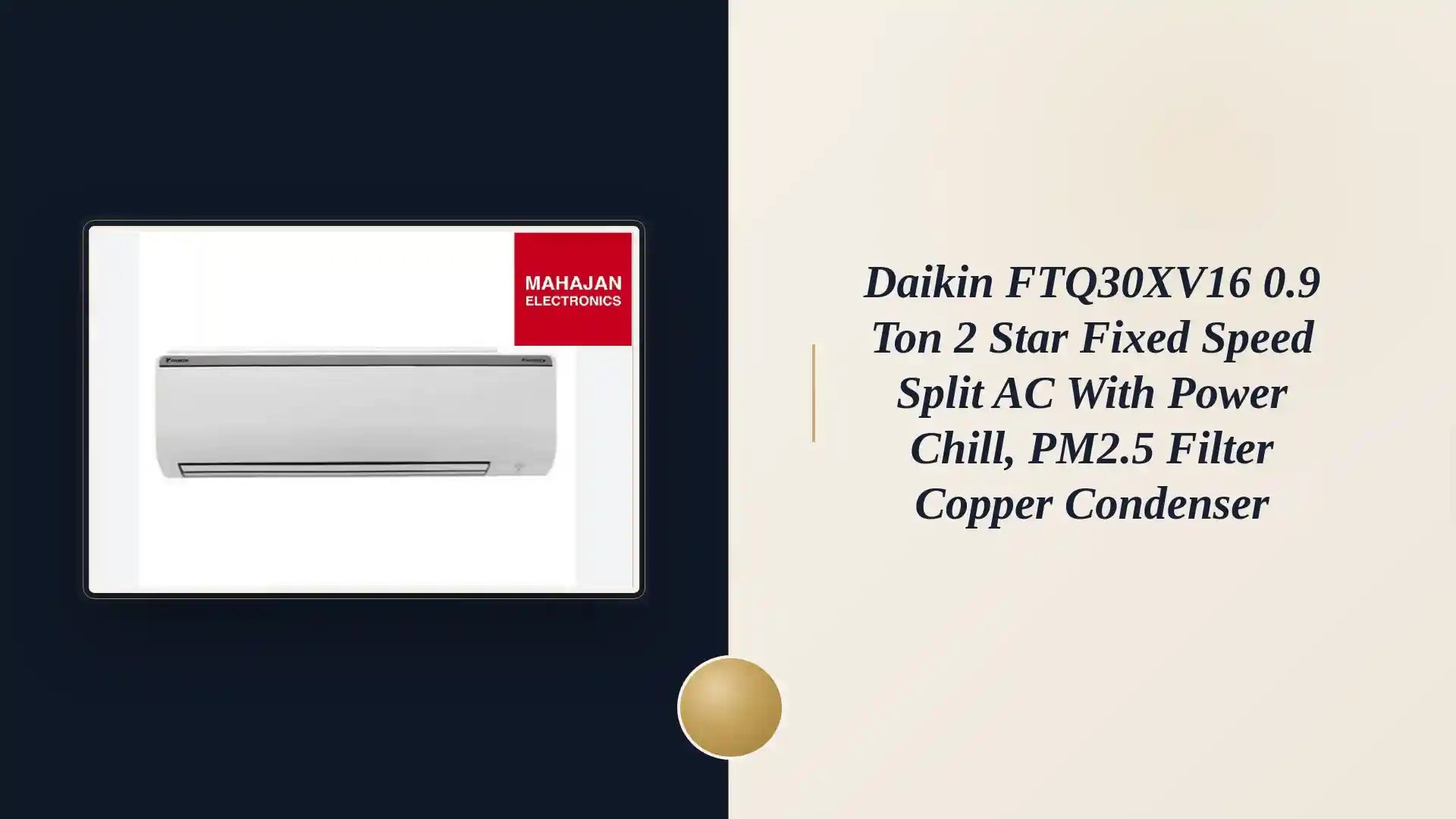 Daikin FTQ30XV16 0.9 Ton 2 Star Fixed Speed Split AC with Power Chill, PM2.5 Filter Copper Condenser by@Outfy
