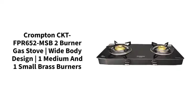 Crompton CKT-FPR652-MSB 2 Burner Gas Stove | Wide Body Design | 1 Medium and 1 Small Brass Burners by@Outfy
