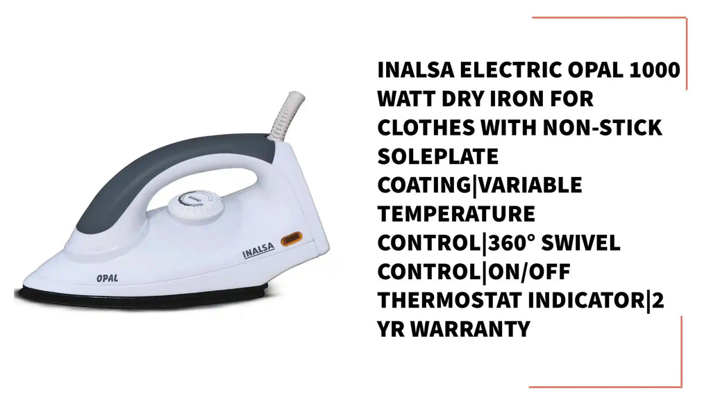 INALSA Electric Opal 1000 Watt Dry Iron For Clothes With Non-Stick Soleplate Coating|Variable Temperature Control|360&deg; Swivel Control|ON/OFF Thermostat Indicator|2 Yr Warranty by@Outfy