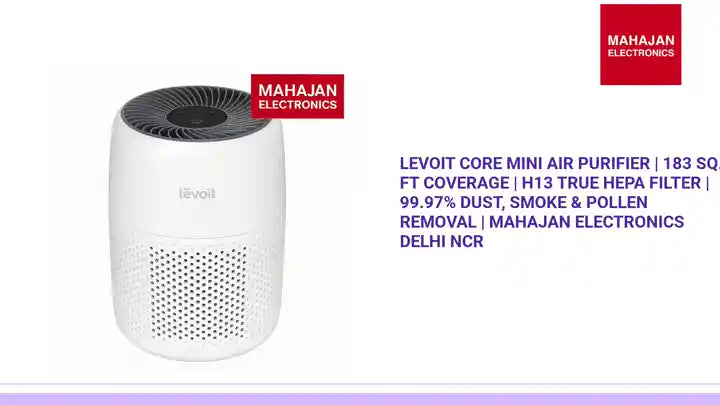 LEVOIT Core Mini Air Purifier | 183 Sq. Ft Coverage | H13 True HEPA Filter | 99.97% Dust, Smoke &amp; Pollen Removal | Mahajan Electronics Delhi NCR by@Outfy