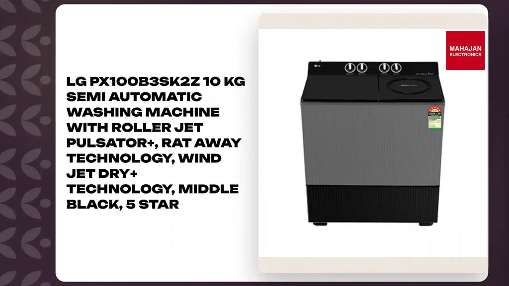 LG PX100B3SK2Z 10 KG Semi Automatic Washing Machine with Roller Jet Pulsator+, Rat Away Technology, Wind Jet Dry+ Technology, Middle Black, 5 Star by@Outfy