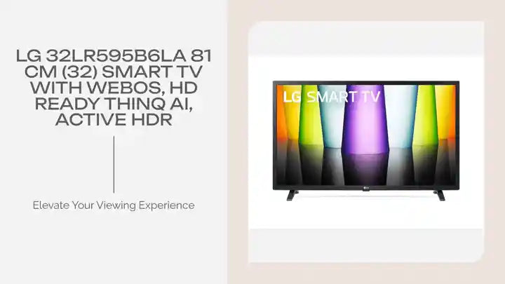 LG 32LR595B6LA 81 cm (32) Smart TV with WebOS, HD Ready ThinQ AI, Active HDR by@Outfy