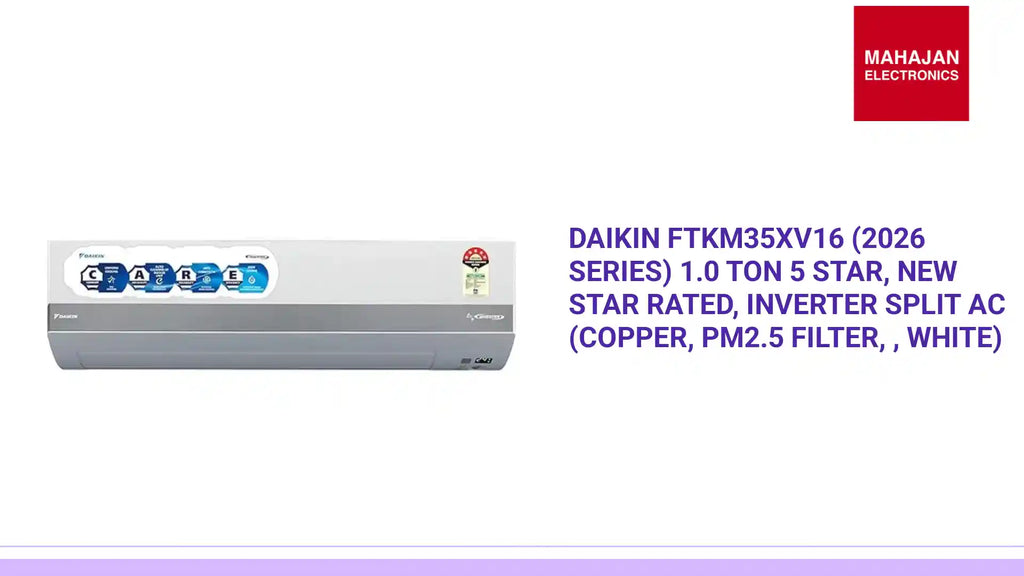 Daikin FTKM35XV16 (2026 Series) 1.0 Ton 5 Star, New Star rated, Inverter Split AC (Copper, PM2.5 Filter, , White) by@Outfy