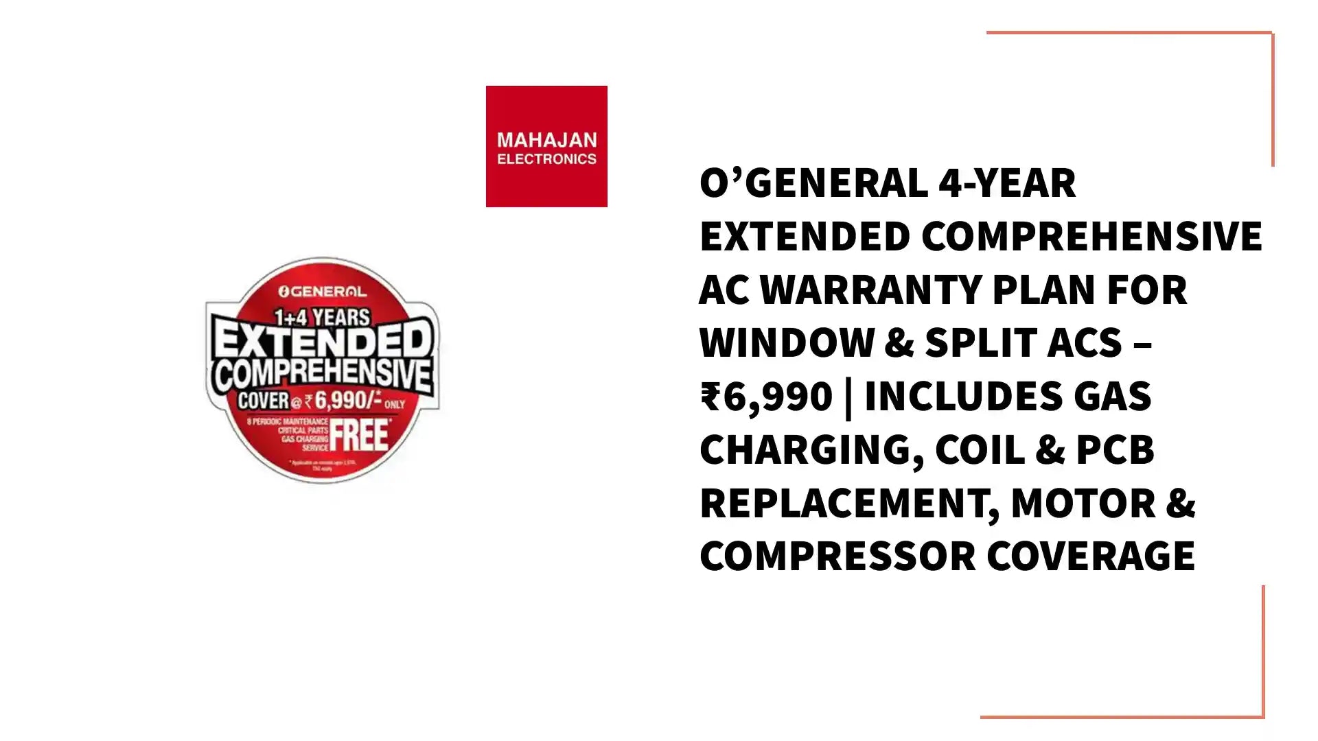 O&rsquo;General 4-Year Extended Comprehensive AC Warranty Plan for Window &amp; Split ACs &ndash; ₹6,990 | Includes Gas Charging, Coil &amp; PCB Replacement, Motor &amp; Compressor Coverage by@Outfy