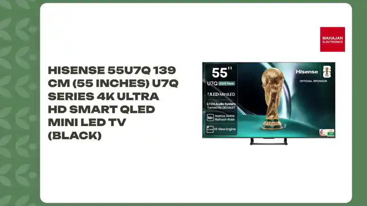 Hisense 55U7Q 139 cm (55 inches) U7Q Series 4K Ultra HD Smart QLED Mini LED TV (Black) by@Outfy