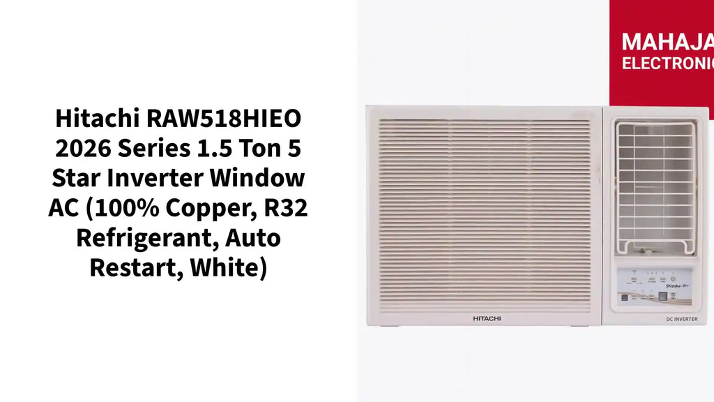 Hitachi RAW518HIEO 2026 Series 1.5 Ton 5 Star Inverter Window AC (100% Copper, R32 Refrigerant, Auto Restart, White) by@Outfy