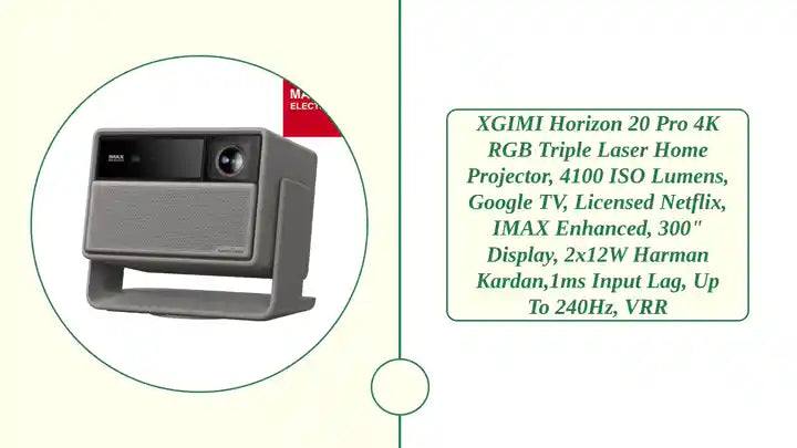 XGIMI Horizon 20 Pro 4K RGB Triple Laser Home Projector, 4100 ISO Lumens, Google TV, Licensed Netflix, IMAX Enhanced, 300" Display, 2x12W Harman kardan,1ms Input Lag, up to 240Hz, VRR by@Outfy