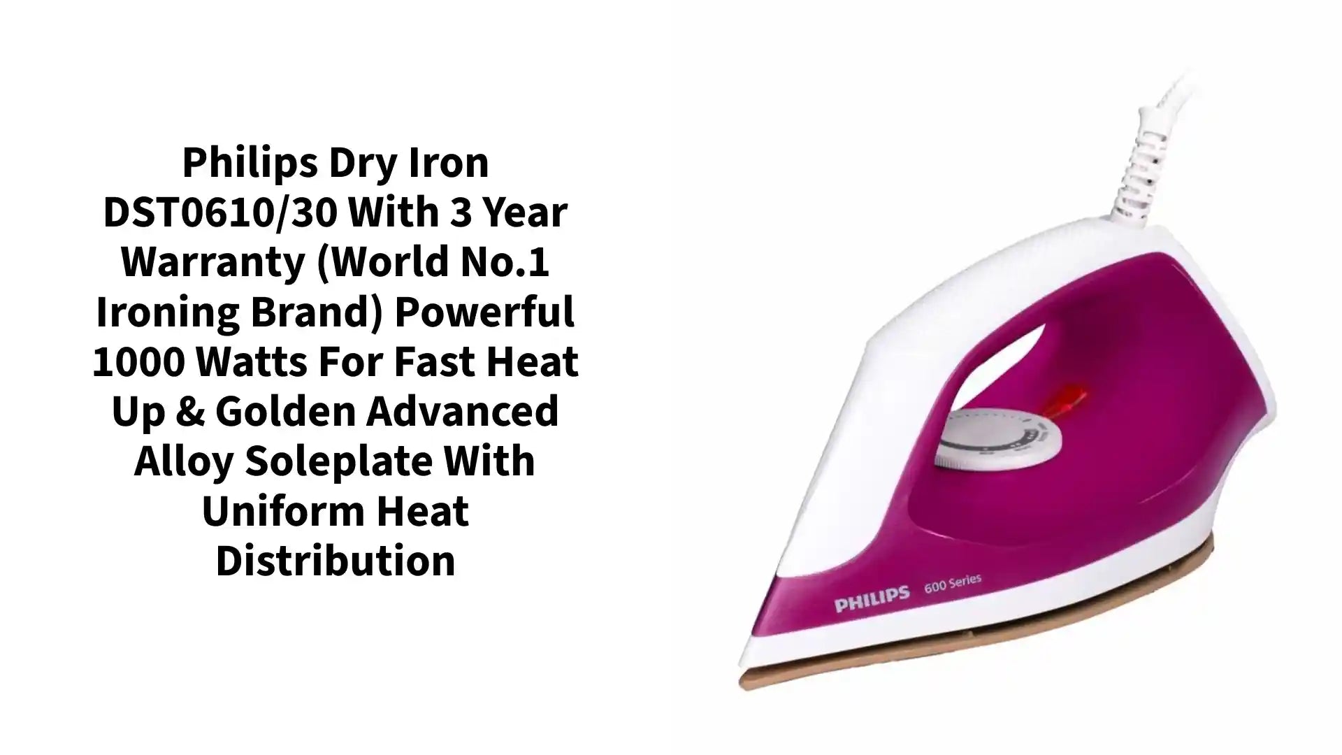 Philips Dry Iron DST0610/30 with 3 year warranty (World No.1 Ironing Brand) Powerful 1000 Watts for Fast heat up &amp; Golden Advanced Alloy Soleplate with Uniform Heat Distribution by@Outfy