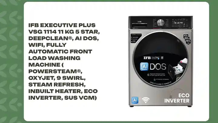 IFB EXECUTIVE PLUS VSG 1114 11 Kg 5 Star, DeepClean&reg;, AI DOS, WiFi, Fully Automatic Front Load Washing Machine ( PowerSteam&reg;, Oxyjet, 9 Swirl, Steam Refresh, Inbuilt Heater, Eco Inverter, SUS VCM) by@Outfy