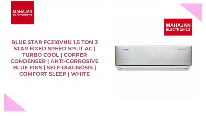 Blue Star FC318VNU 1.5 Ton 3 Star Fixed Speed Split AC | Turbo Cool | Copper Condenser | Anti-Corrosive Blue Fins | Self Diagnosis | Comfort Sleep | White by@Outfy