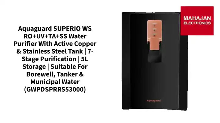 Aquaguard SUPERIO WS RO+UV+TA+SS Water Purifier with Active Copper & Stainless Steel Tank | 7-Stage Purification | 5L Storage | Suitable for Borewell, Tanker & Municipal Water (GWPDSPRRS53000) by@Outfy