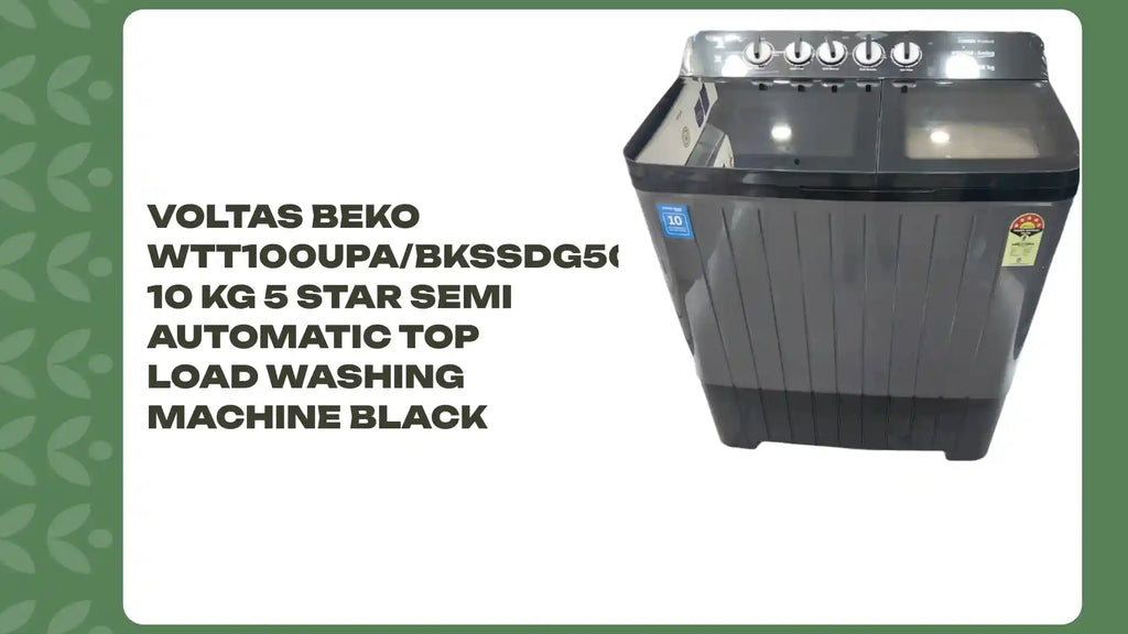 Voltas Beko WTT100UPA/BKSSDG5GTDA 10 Kg 5 Star Semi Automatic Top Load Washing Machine Black by@Outfy