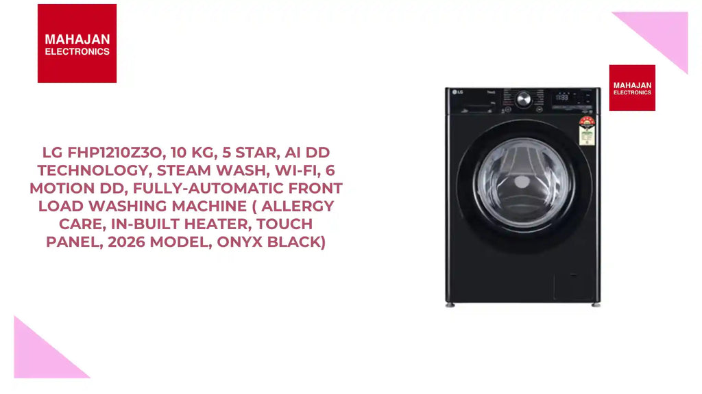 LG FHP1210Z3O, 10 Kg, 5 Star, AI DD Technology, Steam Wash, Wi-Fi, 6 Motion DD, Fully-Automatic Front Load Washing Machine ( Allergy Care, In-Built Heater, Touch Panel, 2026 Model, Onyx Black) by@Outfy