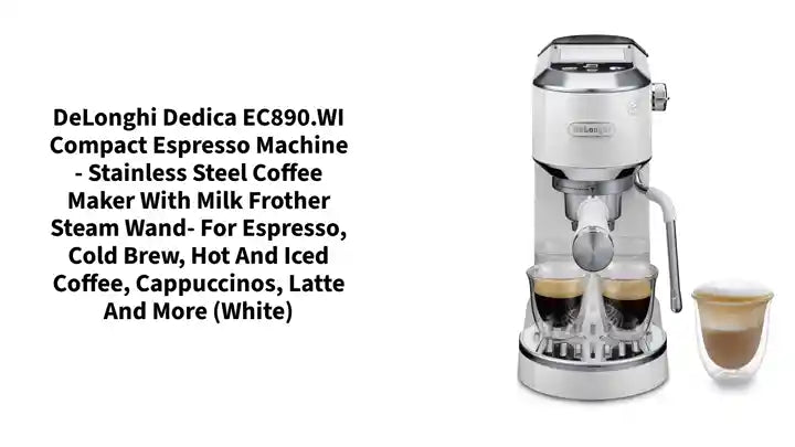 DeLonghi Dedica EC890.WI Compact Espresso machine - Stainless Steel Coffee Maker with Milk Frother Steam Wand- for Espresso, Cold brew, Hot and Iced Coffee, Cappuccinos, Latte and more (white) by@Outfy