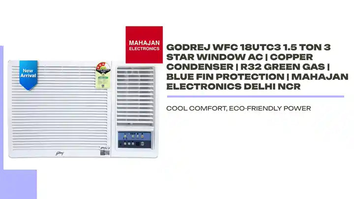 Godrej WFC 18UTC3 1.5 Ton 3 Star Window AC | Copper Condenser | R32 Green Gas | Blue Fin Protection | Mahajan Electronics Delhi NCR by@Outfy