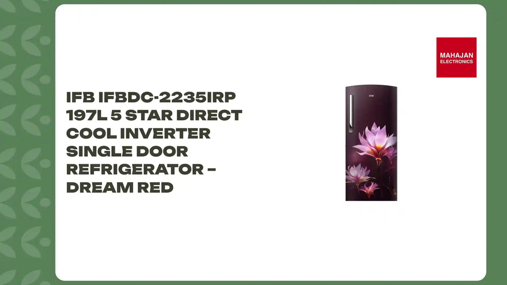 IFB IFBDC-2235IRP 197L 5 Star Direct Cool Inverter Single Door Refrigerator &ndash; Dream Red by@Outfy