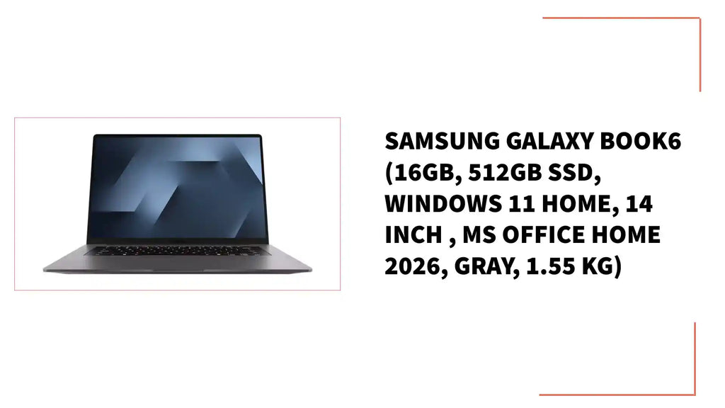 SAMSUNG Galaxy Book6 (16GB, 512GB SSD, Windows 11 Home, 14 inch , MS Office Home 2026, Gray, 1.55 KG) by@Outfy
