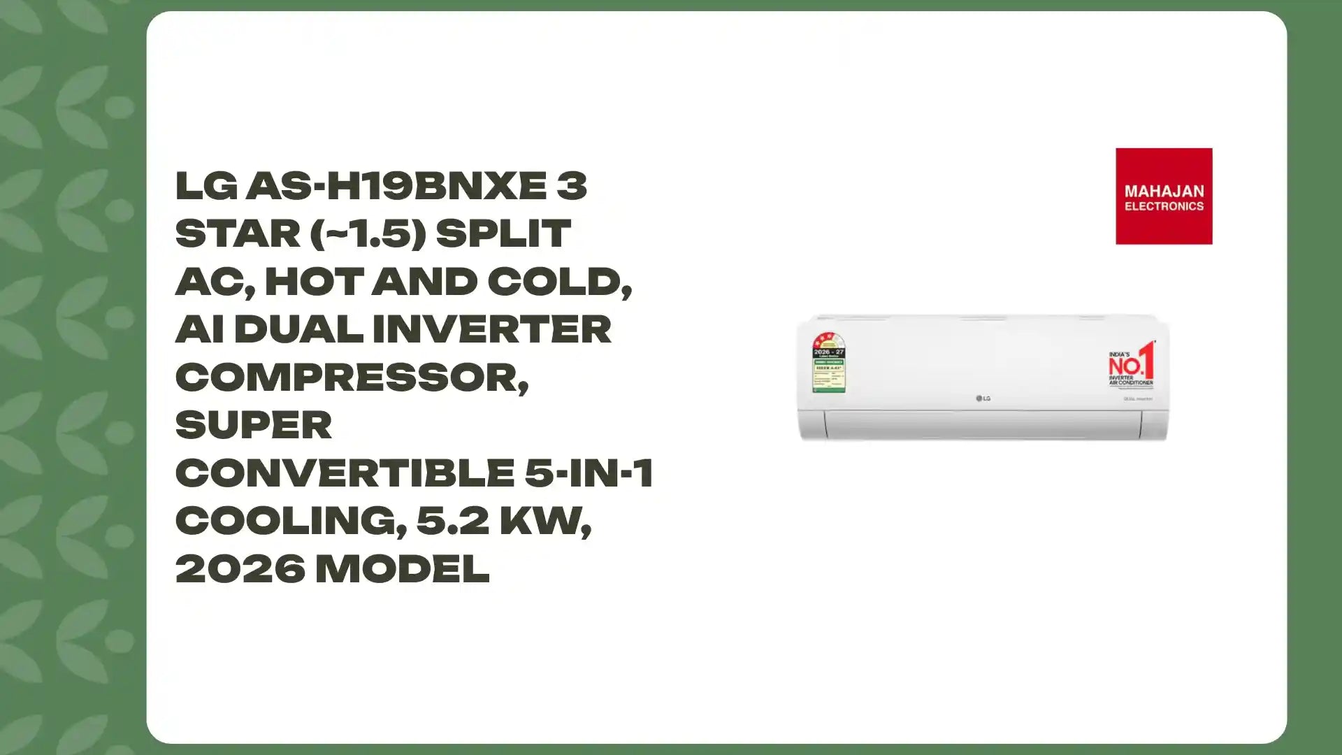 LG AS-H19BNXE 3 Star (~1.5) Split AC, Hot and Cold, AI Dual inverter Compressor, Super Convertible 5-in-1 Cooling, 5.2 kW, 2026 Model by@Outfy