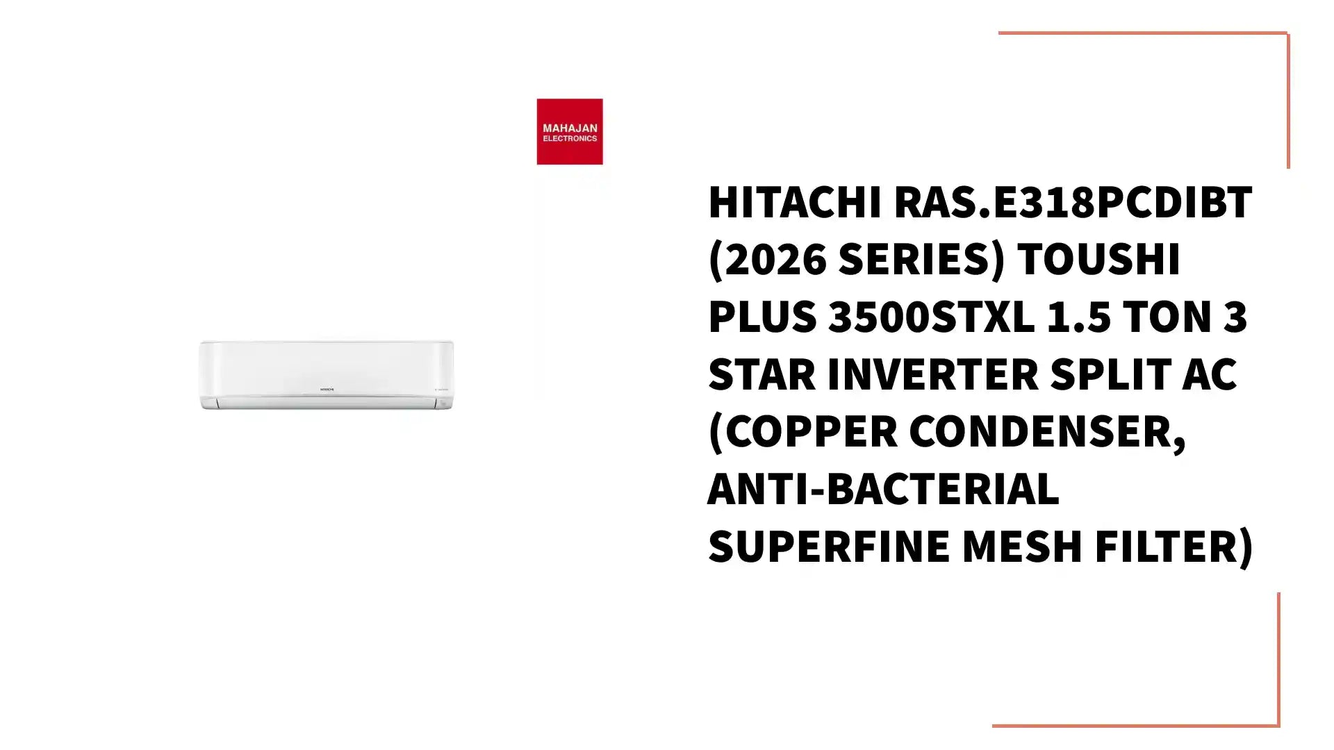 HITACHI RAS.E318PCDIBT (2026 Series) Toushi Plus 3500STXL 1.5 Ton 3 Star Inverter Split AC (Copper Condenser, Anti-bacterial Superfine Mesh Filter) by@Outfy