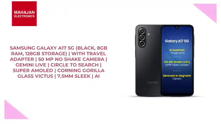 Samsung Galaxy A17 5G (Black, 8GB RAM, 128GB Storage) | with Travel Adapter | 50 MP No Shake Camera | Gemini Live | Circle to Search | Super AMOLED | Corning Gorilla Glass Victus | 7.5mm Sleek | AI by@Outfy