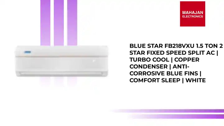 Blue Star FB218VXU 1.5 Ton 2 Star Fixed Speed Split AC | Turbo Cool | Copper Condenser | Anti-Corrosive Blue Fins | Comfort Sleep | White by@Outfy