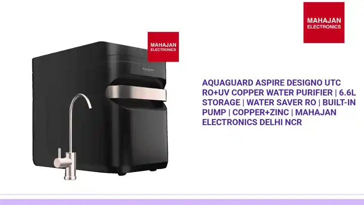 Aquaguard Aspire Designo UTC RO+UV Copper Water Purifier | 6.6L Storage | Water Saver RO | Built-in Pump | Copper+Zinc | Mahajan Electronics Delhi NCR by@Outfy