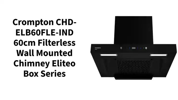 Crompton CHD-ELB60FLE-IND 60cm Filterless Wall Mounted Chimney Eliteo Box Series by@Outfy