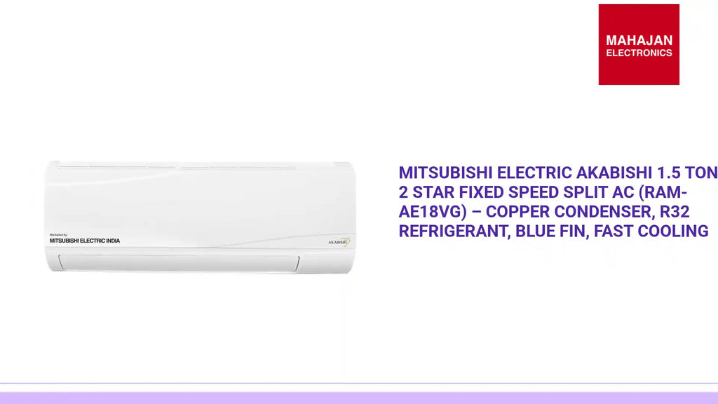 Mitsubishi Electric Akabishi 1.5 Ton 2 Star Fixed Speed Split AC (RAM-AE18VG) &ndash; Copper Condenser, R32 Refrigerant, Blue Fin, Fast Cooling by@Outfy