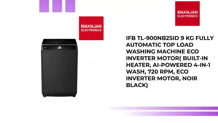IFB TL-900NB2SID 9 Kg Fully Automatic Top Load Washing Machine Eco Inverter Motor( Built-in Heater, AI-Powered 4-in-1 Wash, 720 RPM, Eco Inverter Motor, Noir Black) by@Outfy