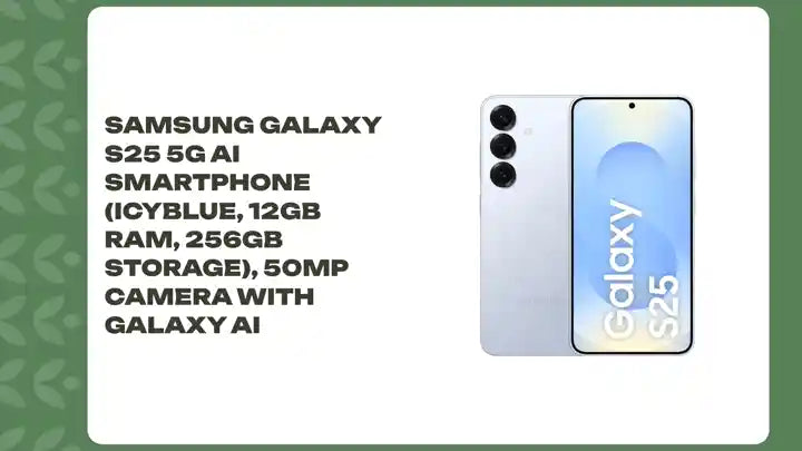 Samsung Galaxy S25 5G AI Smartphone (Icyblue, 12GB RAM, 256GB Storage), 50MP Camera with Galaxy AI by@Outfy