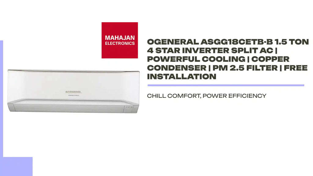 OGENERAL ASGG18CETB-B 1.5 Ton 4 Star Inverter Split AC | Powerful Cooling | Copper Condenser | PM 2.5 Filter | Free Installation by@Outfy