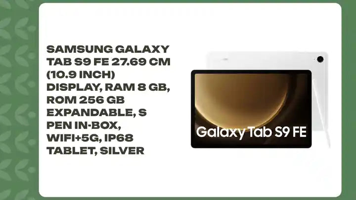 Samsung Galaxy Tab S9 FE 27.69 cm (10.9 inch) Display, RAM 8 GB, ROM 256 GB Expandable, S Pen in-Box, WiFi+5G, IP68 Tablet, Silver by@Outfy