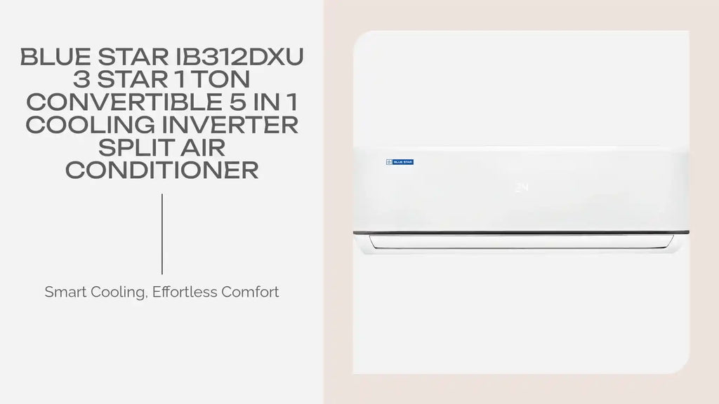 BLUE STAR IB312DXU 3 Star 1 Ton Convertible 5 in 1 Cooling Inverter Split Air Conditioner by@Outfy